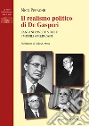 Il realismo politico di De Gasperi. Fanfani invece vuole i missili americani libro di Perrone Nico