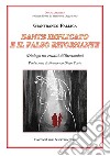 Dante implicato e il falso ritornante. (Dialogo tra eruditi d'Oltretomba) libro di Fallica Gianfranco