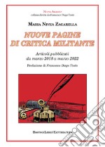 Nuove pagine di critica militante. Articoli pubblicati da marzo 2018 a marzo 2022 libro