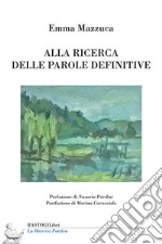 Alla ricerca delle parole definitive libro