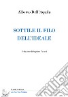 Sottile il filo dell'ideale libro