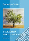 L'albero della speranza libro di Maffei Bernardino