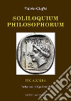 Soliloquium philosophorum. Hic Abdera libro