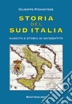 Storia del Sud Italia. Nascita e storia di un'identità