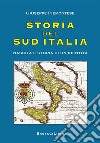 Storia del Sud Italia. Nascita e storia di un'identità libro di Piemontese Giuseppe