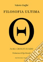 Filosofia ultima. Fama crescit eundo libro