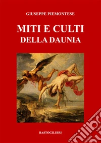 Miti e culti della Daunia