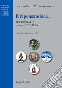 E ripensandoci... Per un'Italia non al contrario! libro