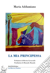 La mia principessa libro