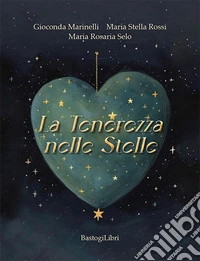 La tenerezza nelle stelle libro