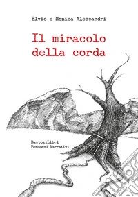 Il miracolo della corda libro