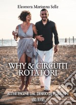 Why & circuiti rotatori. Altre pagine dal diario di Dora Pini libro