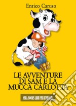 Le avventure di Sam e la mucca Carlotta libro