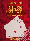 Potrebbe... capitare anche a te! (Bridge col morto) libro di Aloisi Giulietta