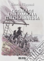 Odissea di una famiglia italo-levantina libro