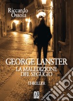 George Lanster. La maledizione del segugio