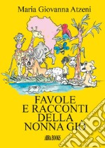 Favole e racconti della nonna Giò libro