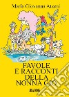 Favole e racconti della nonna Giò libro di Atzeni Maria Giovanna