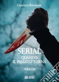 Serial. Quando il passato torna libro