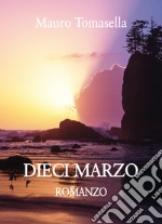 Dieci marzo