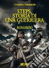 Steps, storia di una guerriera libro