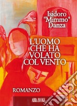 L'uomo che ha volato col vento libro