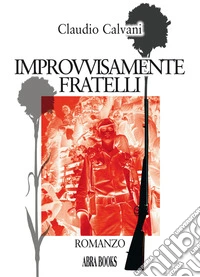 Improvvisamente fratelli