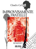 Improvvisamente fratelli