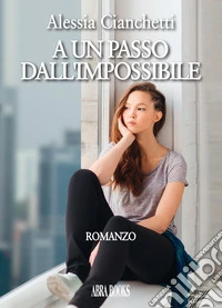A un passo dall'impossibile