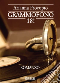 Grammofono 18!