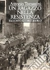 Un ragazzo nella resistenza libro