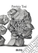 Le tre s di mr. Nothing libro