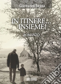 In itinere... insieme!