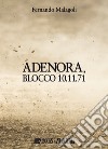 Adenora, blocco 10.11.71 libro di Malagoli Fernando