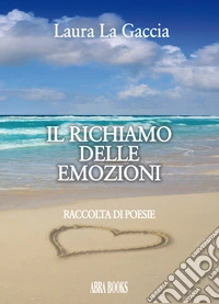 Il richiamo delle emozioni libro