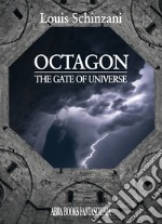 Octagon. The gate of universe