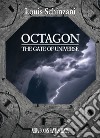 Octagon. The gate of universe libro di Schinzani Louis