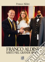 Franco Aldini sarto nel grande sport