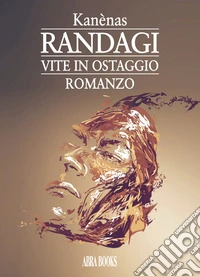 Randagi. Vite in ostaggio