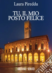 Tu, il mio posto felice libro