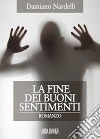 La fine dei buoni sentimenti