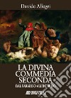 La Divina Commedia seconda. Dal paradiso all'inferno libro