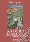 La scoperta di Matisse libro