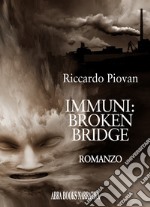 Immuni: broken bridge