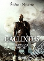 Callixtus - romanzo fantasy libro