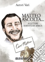 Matteo ascolta... 20 lettere di invito in Africa libro