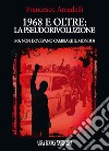 1968 e oltre: la pseudorivoluzione libro di Amadelli Francesco