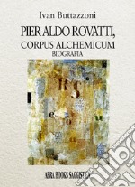 Pier Aldo Rovatti, corpus alchemicum