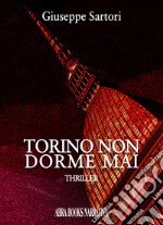 Torino non dorme mai libro