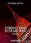 Torino non dorme mai libro